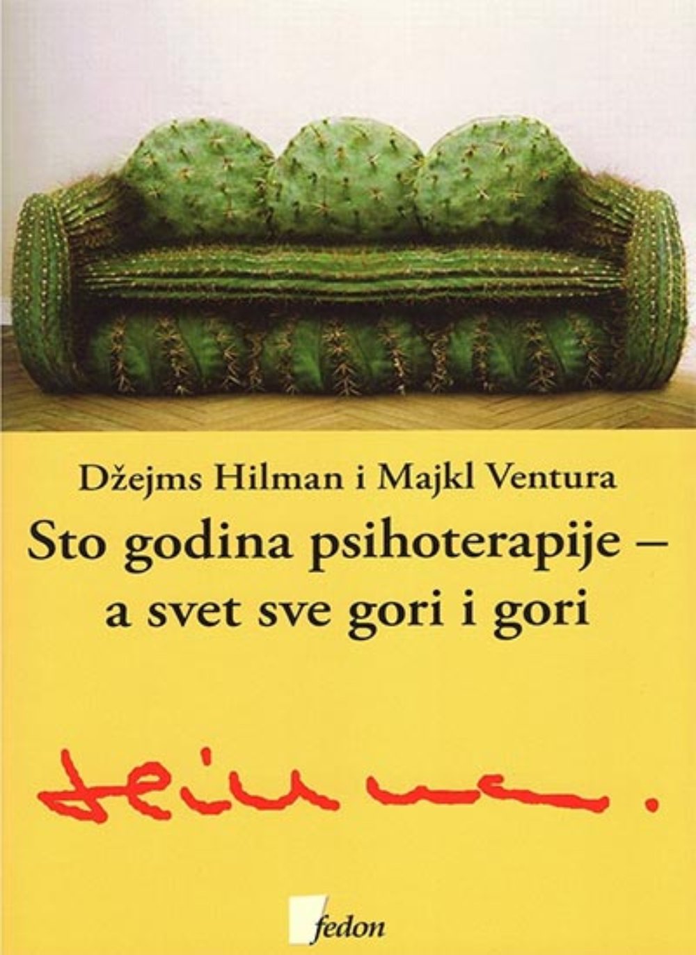 Sto godina psihoterapije - a svet sve gori i gori