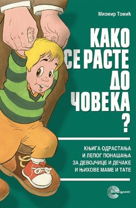 Kako se raste do čoveka?