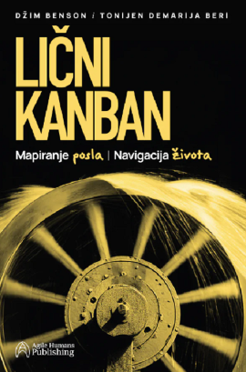 Lični kanban : mapiranje rada, upravljanje životom