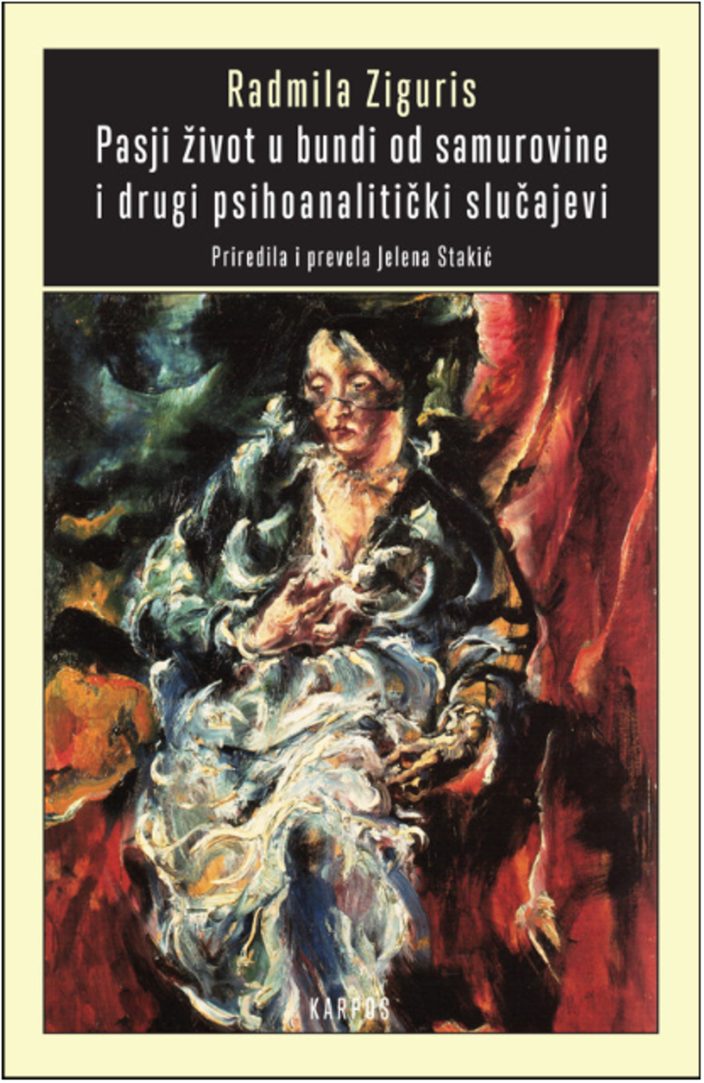Pasji život u bundi od samurovine : i drugi psihoanalitički slučajevi