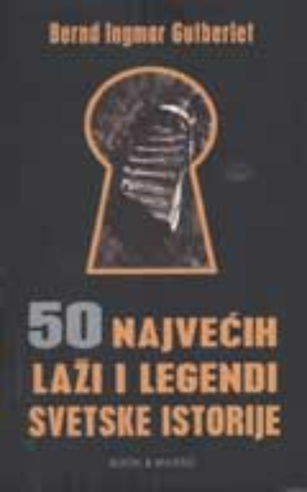 50 najvećih laži i legendi svetske istorije