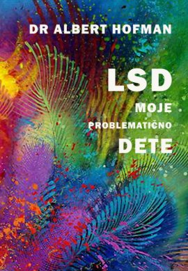 LSD - moje problematično dete