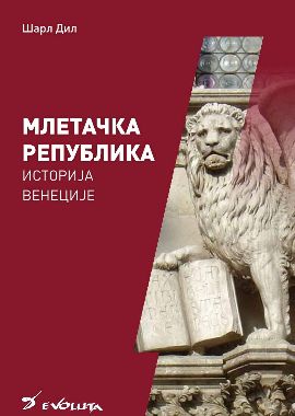 Mletačka republika – istorija Venecije