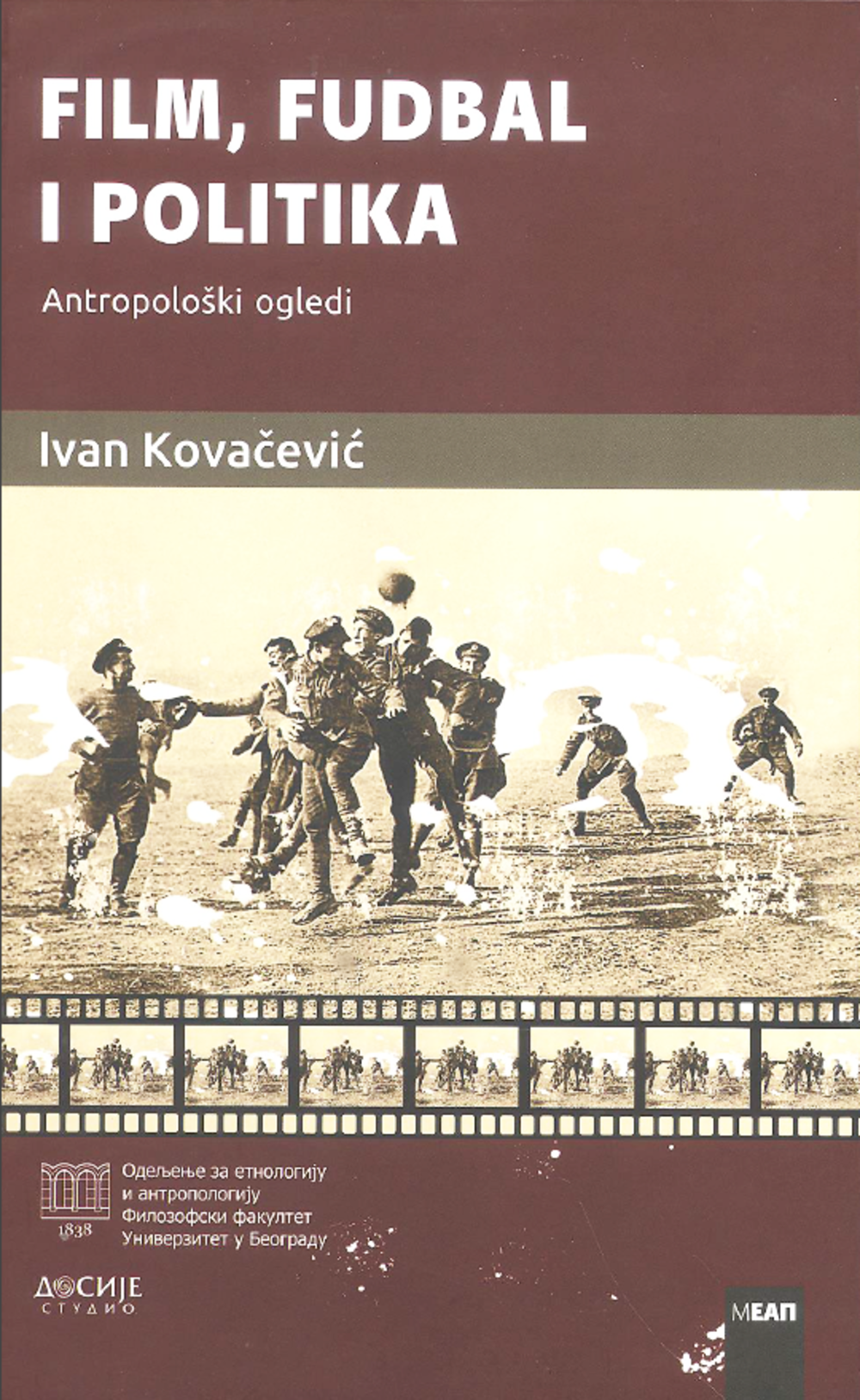Film, fudbal i politika : antropološki ogledi