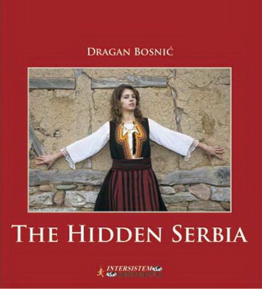Skrivena Srbija - monografija (Engleski) : The Hidden Serbia