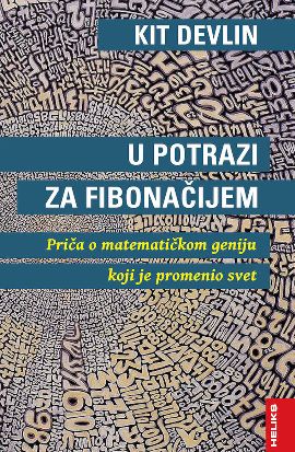 U potrazi za Fibonačijem: priča o matematičkom geniju koji je promenio svet 