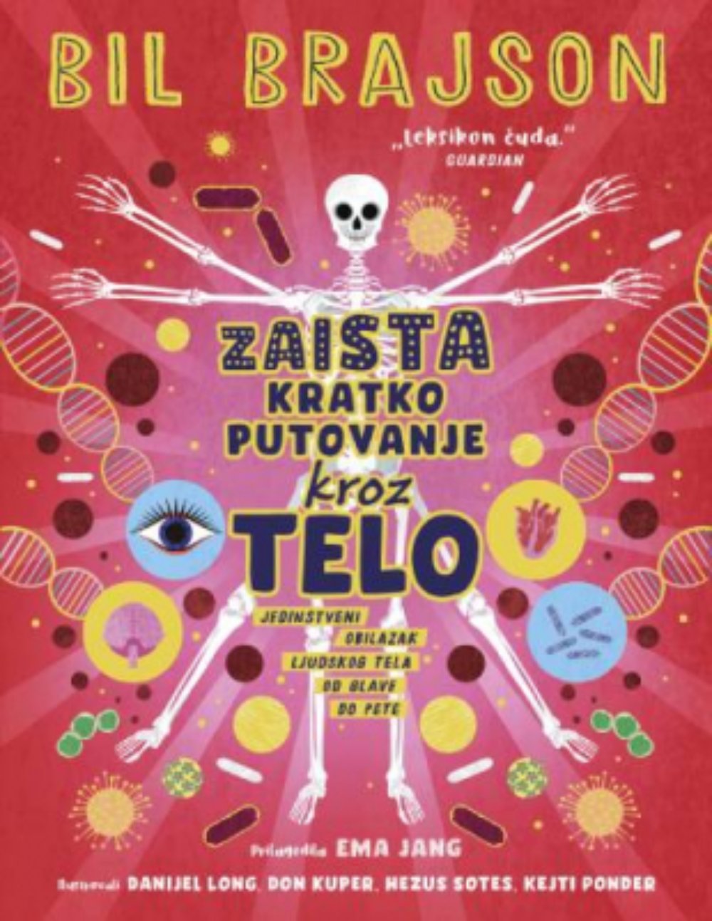 Zaista kratko putovanje kroz telo