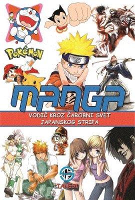 MANGA : vodič kroz čarobni svet japanskog stripa