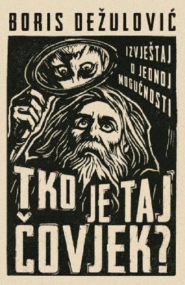 Tko je taj čovjek?: Izvještaj o jednoj mogućnosti