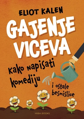 Gajenje viceva: Kako napisati komediju