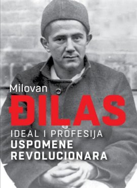 Ideal i profesija – Uspomene revolucionara