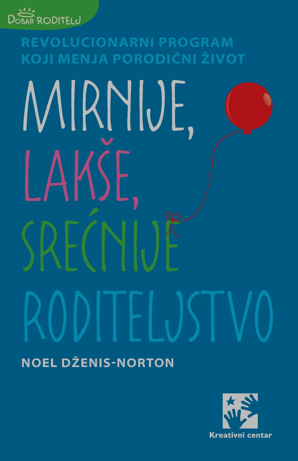 Mirnije, lakše, srećnije roditeljstvo