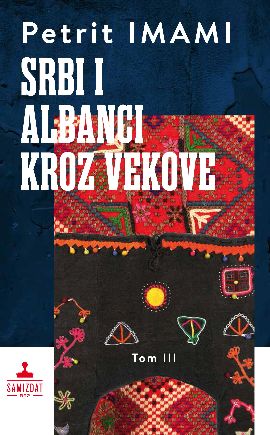 Srbi i Albanci kroz vekove (III tom)