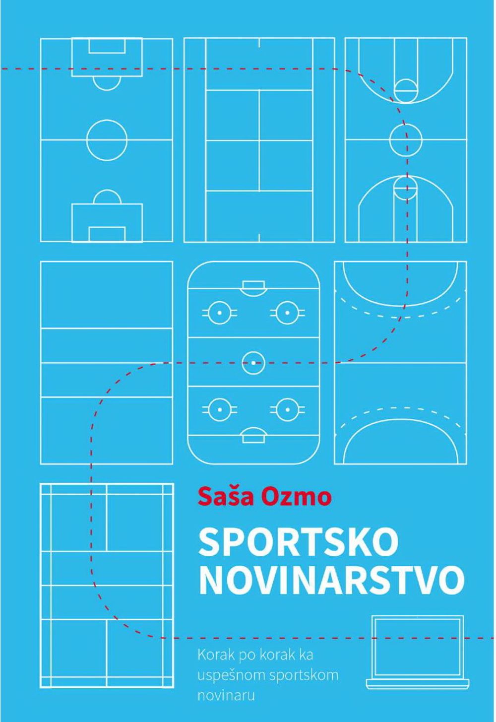 Sportsko novinarstvo (korak po korak ka uspešnom sportskom novinaru)