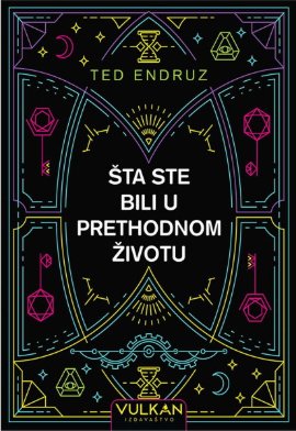 Šta ste bili u prethodnom životu