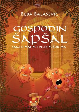 Gospodin Šapšal: saga o malim i velikim čudima