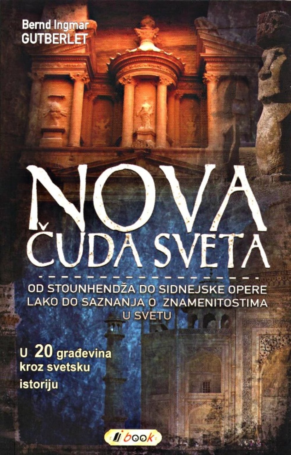 NOVA ČUDA SVETA: u 20 građevina kroz svetsku istoriju