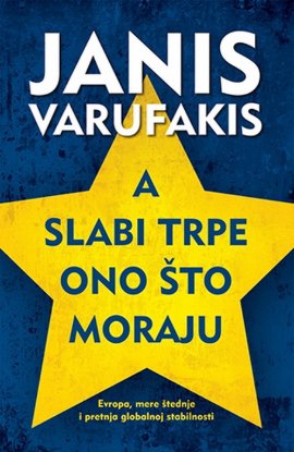 A slabi trpe ono što moraju 