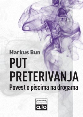 Put preterivanja : povest o piscima na drogama