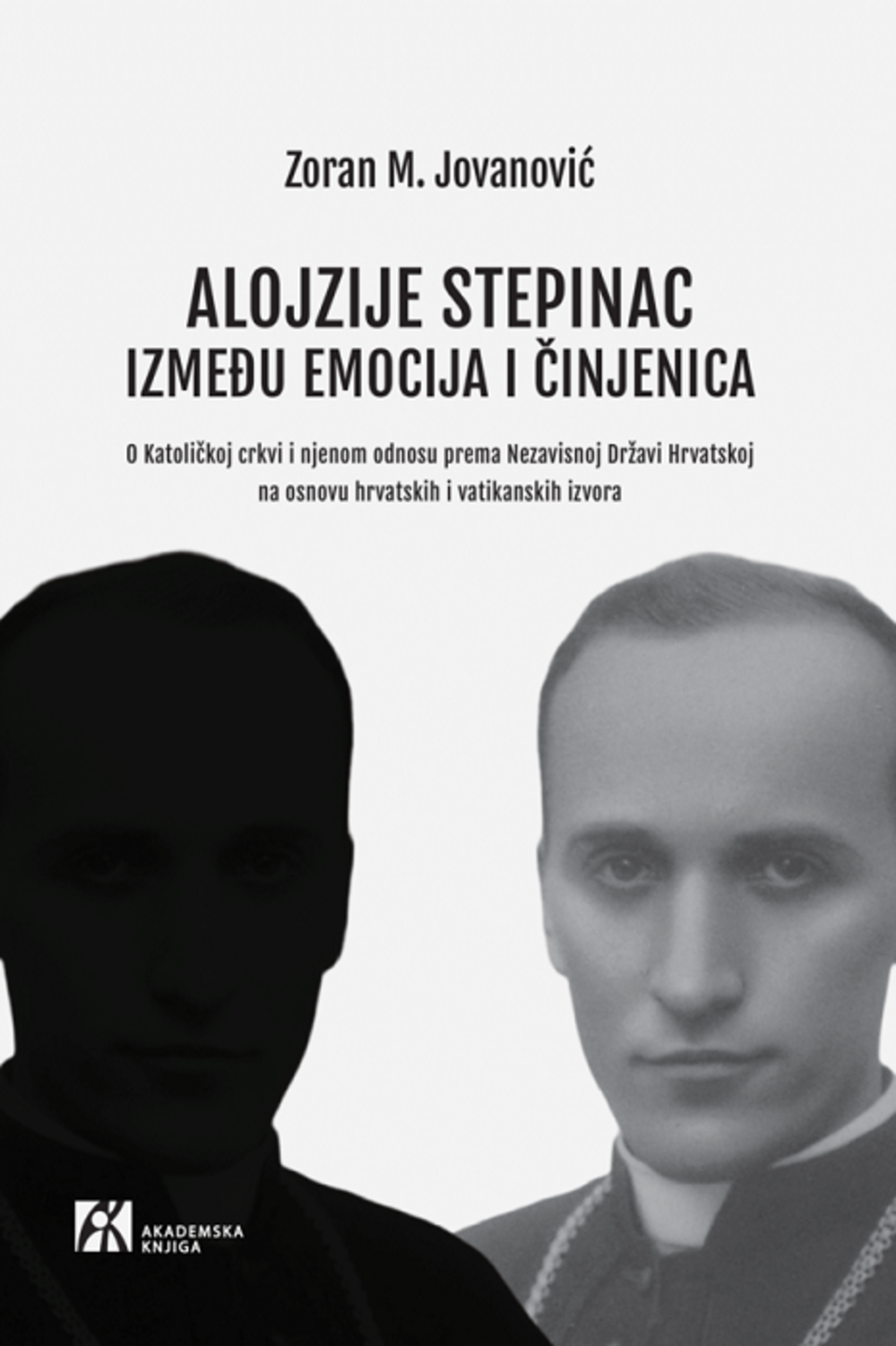 ALOJZIJE STEPINAC. IZMEĐU EMOCIJA I ČINJENICA