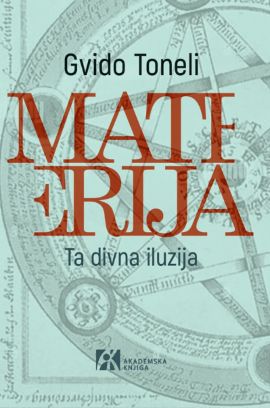 MATERIJA. Ta divna iluzija