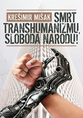 Smrt transhumanizmu, sloboda narodu!