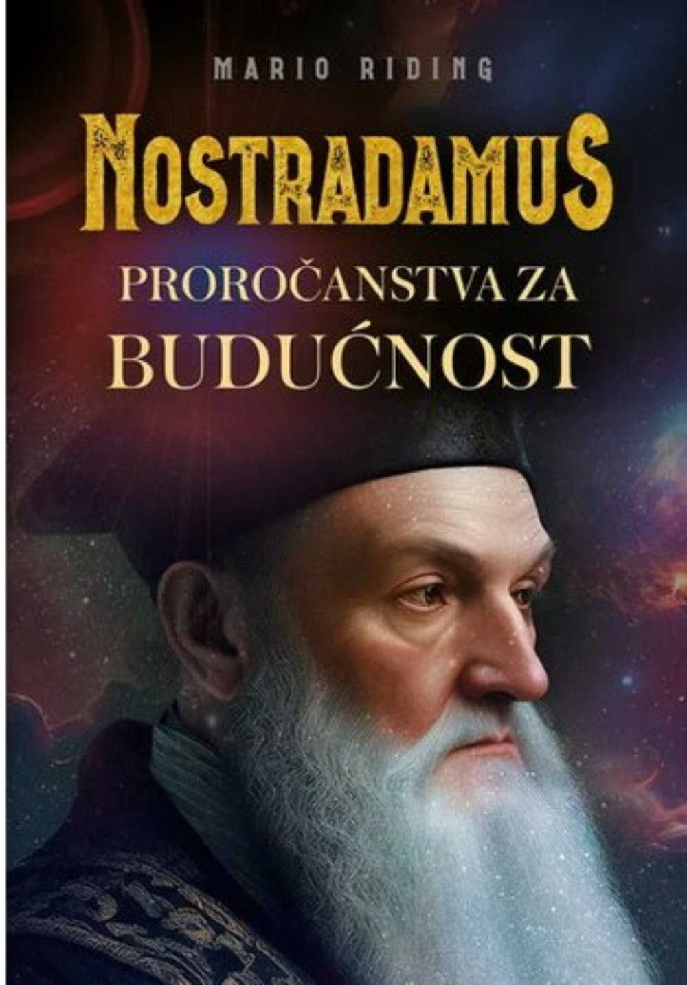 NOSTRADAMUS Proročanstva za budućnost