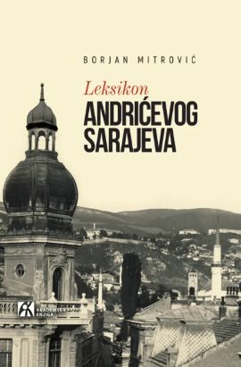 LEKSIKON ANDRIĆEVOG SARAJEVA