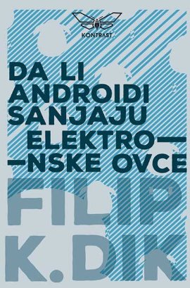 Da li androidi sanjaju elektronske ovce 
