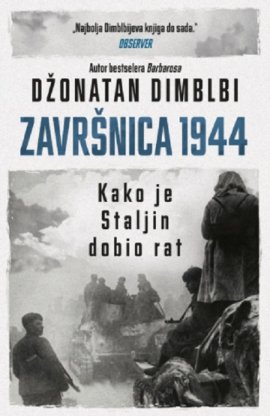 Završnica 1944: Kako je Staljin dobio rat