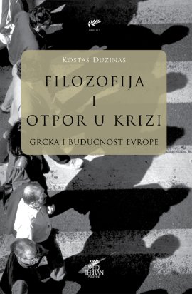 Filozofija i otpor u krizi : Grčka i budućnost Evrope