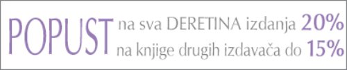 Popust na sva DERETINA izdanja...